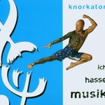 Knorkator, Ich hasse Musik mp3