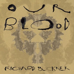 Richard Buckner, Our Blood