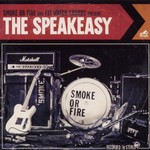 Smoke or Fire, The Speakeasy mp3