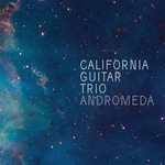 California Guitar Trio, Andromeda