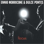 Ennio Morricone & Dulce Pontes, Focus mp3