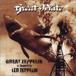 Great White, Great Zeppelin: A Tribute to Led Zeppelin mp3