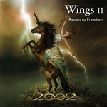 2002, Wings II - Return to Freedom