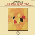 Stan Getz, Big Band Bossa Nova