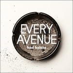 Every Avenue, Bad Habits