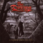 The Dogma, A Good Day to Die