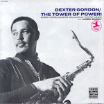Dexter Gordon, The Tower of Power!