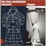 Two Lone Swordsmen, Stockwell Steppas