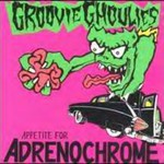 Groovie Ghoulies, Appetite For Adrenochrome