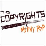 The Copyrights, Mutiny Pop