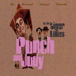 The Tiger Lillies, Punch and Judy
