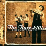 The Tiger Lillies, Circus Songs