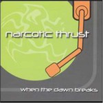 Narcotic Thrust, When the Dawn Breaks mp3