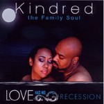 Kindred the Family Soul, Love Has No Recession