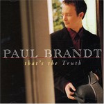 Paul Brandt, That's the Truth