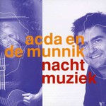 Acda en De Munnik, Nachtmuziek