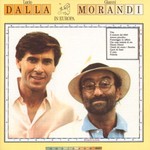Lucio Dalla & Gianni Morandi, In Europa