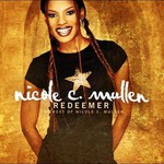 Nicole C. Mullen, Redeemer: The Best Of Nicole C. Mullen mp3