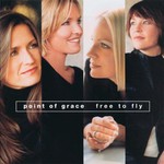 Point of Grace, Free to Fly mp3