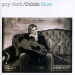 Guy Clark, Dublin Blues