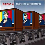 Radio 4, Absolute Affirmation
