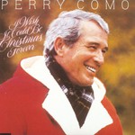 Perry Como, I Wish It Could Be Christmas Forever