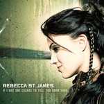 Rebecca St. James, If I Had One Chance to Tell You Something mp3