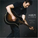 Aaron Lines, Moments That Matter mp3