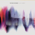 The War On Drugs, Slave Ambient mp3