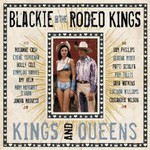 Blackie and the Rodeo Kings, Kings And Queens