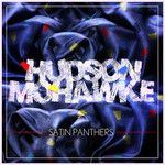 Hudson Mohawke, Satin Panthers