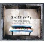 Emily Wells, The Symphonies: Dreams Memories & Parties