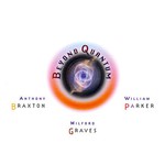 Anthony Braxton, Milford Graves & William Parker, Beyond Quantum mp3