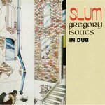 Gregory Isaacs, Slum (In dub) mp3