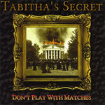 Tabitha's Secret, Don't Play With Matches mp3