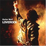 Guitar Wolf, Loverock