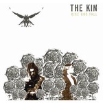 The Kin, Rise and Fall