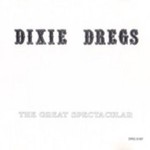 Dixie Dregs, The Great Spectacular mp3