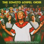 Soweto Gospel Choir, Voices From Heaven