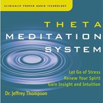 Dr. Jeffrey Thompson, Theta Meditation System