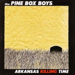 The Pine Box Boys, Arkansas Killing Time mp3