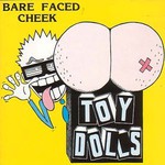The Toy Dolls, Bare Faced Cheek mp3