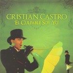 Christian Castro, El Culpable Soy Yo
