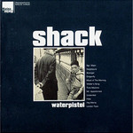 Shack, Waterpistol