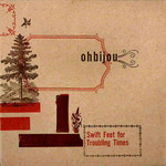 Ohbijou, Swift Feet for Troubling Times mp3