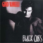 Gino Vannelli, Black Cars
