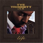 Tye Tribbett & G.A., Life