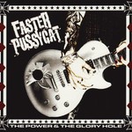 Faster Pussycat, The Power & the Glory Hole mp3