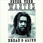 Peter Tosh, Wanted Dread & Alive mp3