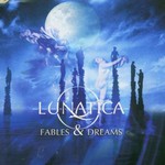 Lunatica, Fables & Dreams
